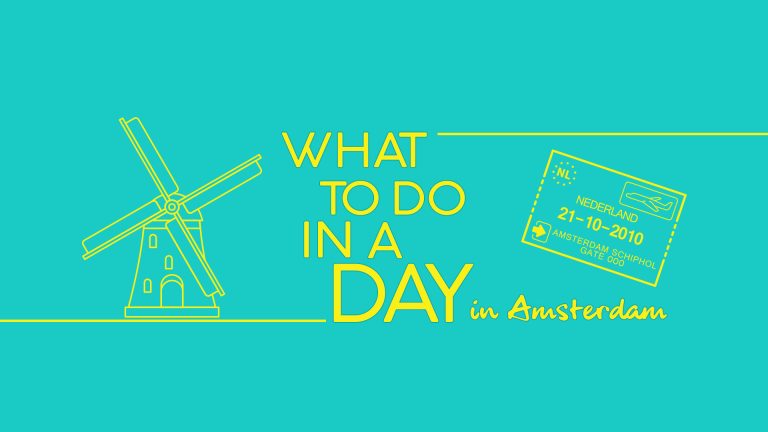 What To Do In A Day- Amsterdam