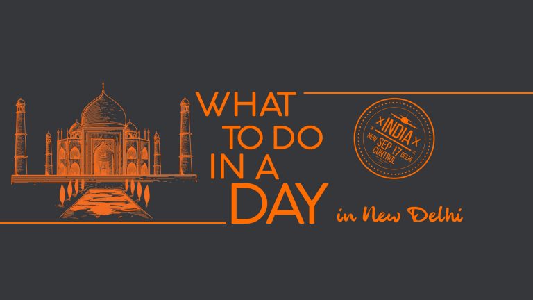 All The Things You Can Do In A Single Day In New Delhi