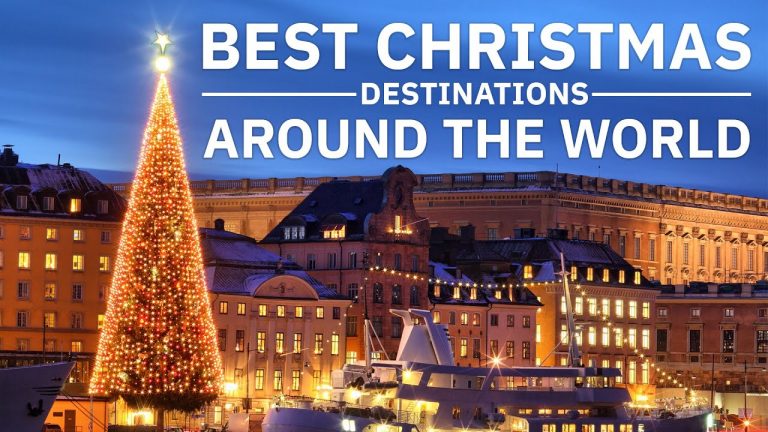 Best Places To Celebrate Christmas Around The World